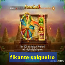 fikante salgueiro